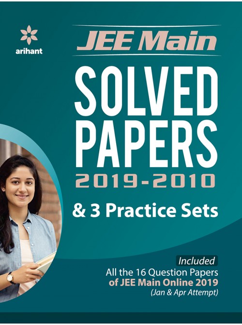 JEE MAIN Solved Papers 2019-2010 & 3 Practice Sets