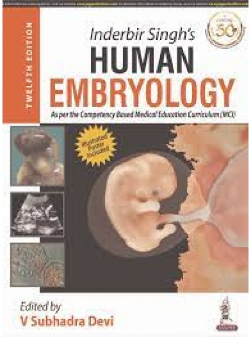 Inderbir Singhâ€™s Human Embryology