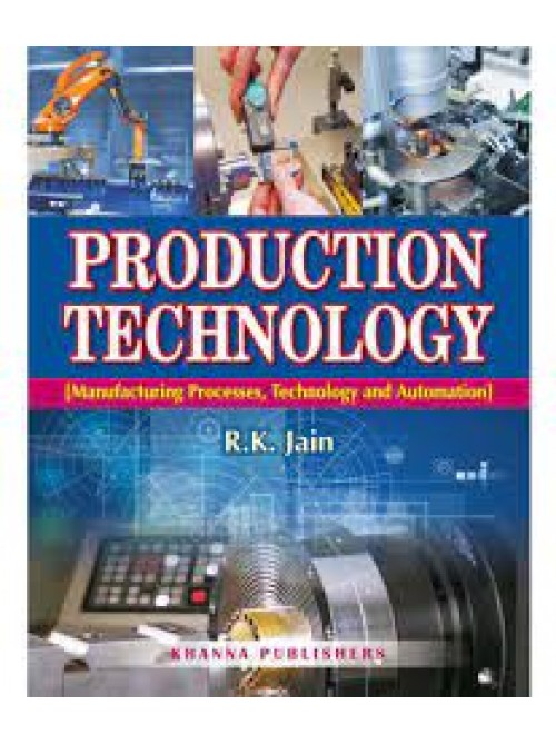 Production Technology Manufacturing Processes Technology and Automation
