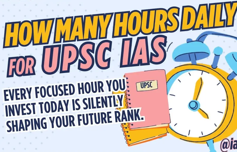 How Many Hours Should You Study for UPSC Every Day?