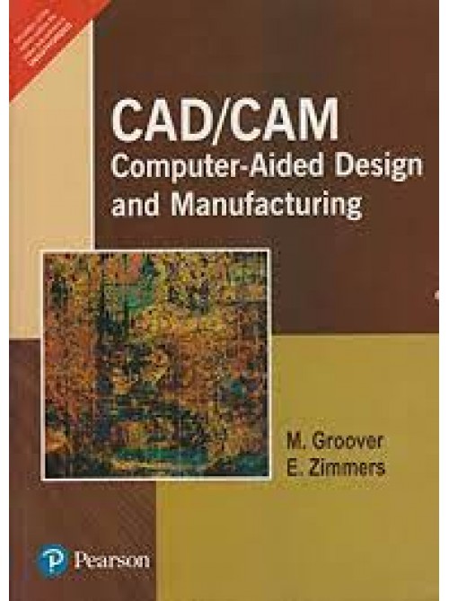 Cad/Cam: Computer-Aided Design And Manufacturing