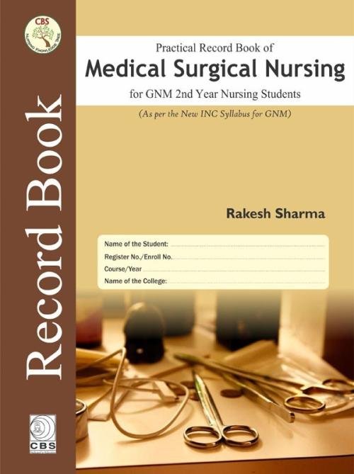 Practical Record book of Medical Surgical Nursing for GNM 2nd Year Students