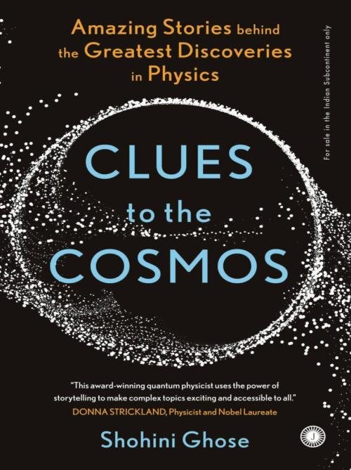 Clues to the Cosmos Amazing stories behind the greatest discoveries in physics