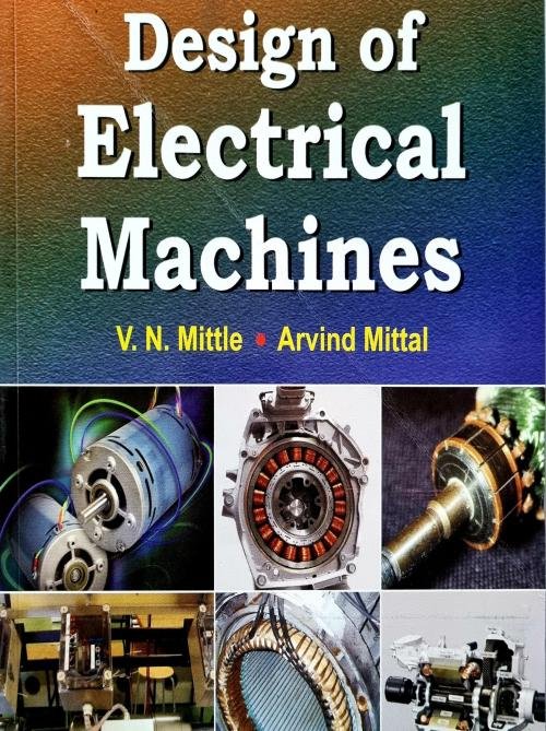 Design of Electrical Machines by V. N. Mittle