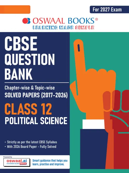 CBSE Class 12 Political Science Question Bank | Chapter & Topic-wise Solved Papers (2017–2026) | Based on Latest Syllabus (April 2026) | Includes 2026 Papers | | For 2027 Exam