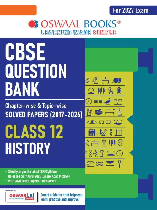 CBSE Class 12 History Question Bank | Chapter & Topic-wise Solved Papers (2017–2026) | Based on Latest Syllabus (April 2026) | Includes 2026 Papers | | For 2027 Exam