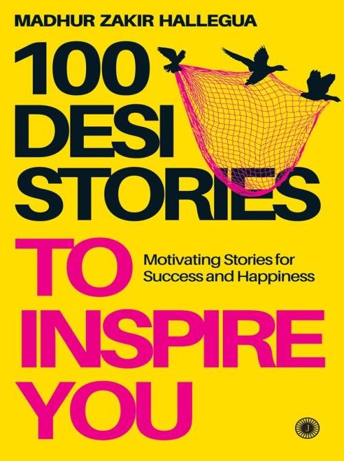 100 Desi Stories to Inspire You