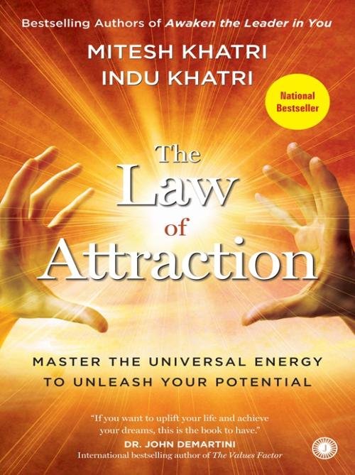 The Law of Attraction Master the universal energy to unleash your potential