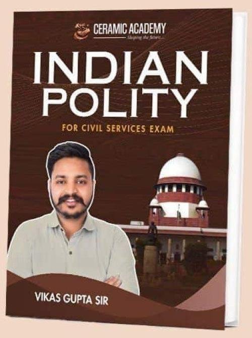Ceramic Academy Indian Polity in English for Civil Services Exam By Vikas Gupta Sir
