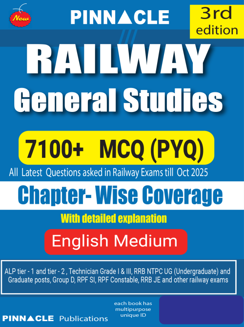 Pinnacle Railway General Studies Book | 7100+ Chapterwise MCQs (PYQ) with Detailed Explanations | English Medium | 3rd Edition | For 2026 Exams | Updated till Oct 2025