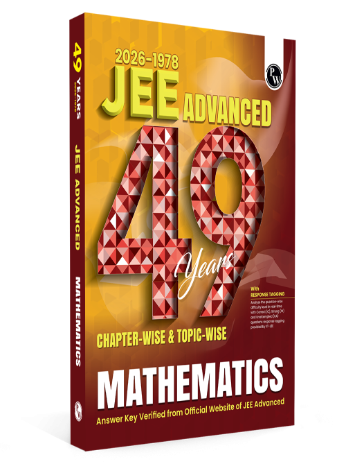 PW 49 Years JEE Advanced PYQ Book Maths Chapterwise & Topicwise Solved Papers (1978-2026) | PYQ with Detailed Solutions | Previous Year Questions for IIT JEE Advanced Exam