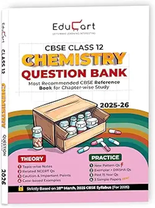 Educart CBSE Class 12 Chemistry Question Bank 2025-26 on new Syllabus 2026 (Includes Past Years Solved Questions)  (Paperback, Educart)