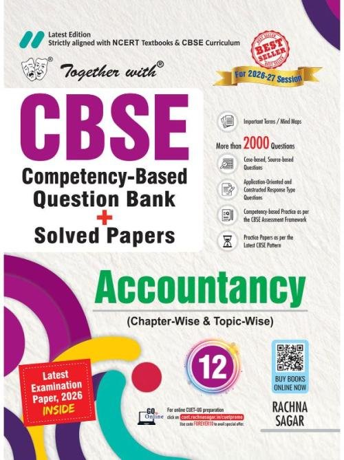 Together with CBSE Question Bank for Class 12 Accountancy 2026-27 with 2000+ Questions as per NCERT Textbook & Solved 2026 board examination paper | Most Recommended CBSE Reference Book