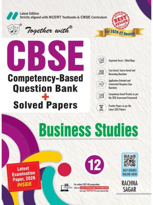Together with CBSE Chapter wise Question Bank Business Studies for Class 12 2026–2027| With NCERT-Based Topic-wise Questions, 10 Practice Papers & Latest examination paper 2026 with answers