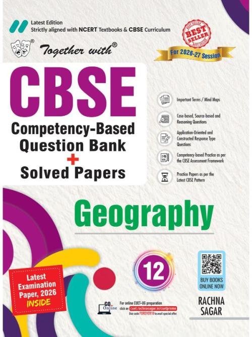 Together with CBSE Class 12 Geography Question Bank For Session 2026-27 Exam | Mind Maps, PYQs & Practice Papers & Solved board examination paper 2026