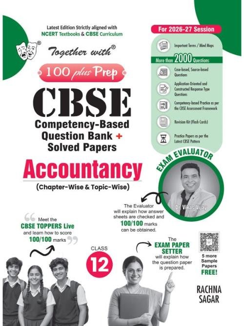Together with 100 Plus Prep CBSE Question Bank for Class 12 Accountancy 2026-27 with 2000+ Questions as per NCERT Textbook & Solved 2026 board examination paper
