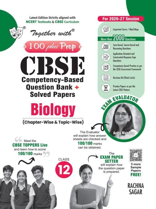 Together with 100 Plus Prep CBSE Question Bank Biology for Class 12 2026–27|Topic-wise NCERT-Based Questions, PYQs, Practice Papers & Solved Board examination paper 2026