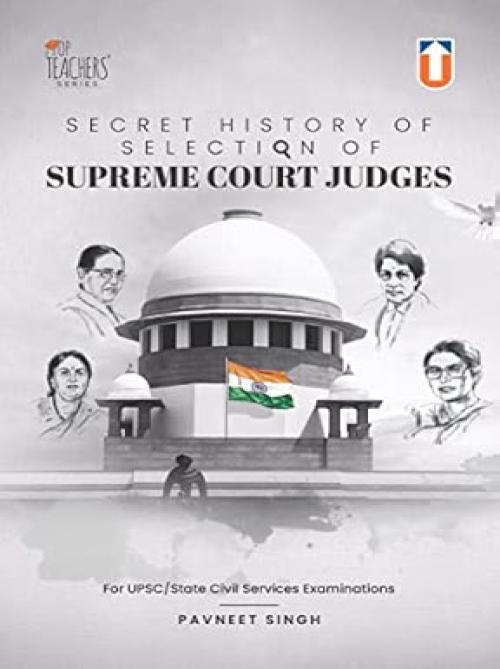Unique Secret History of Selection of Supreme Court Judges