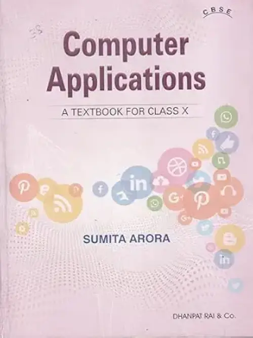 Computer Applications A Textbook For Class 10 - CBSE - by Sumita Arora (2026-27)