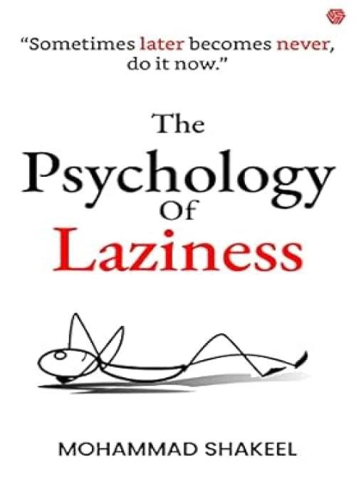 The Psychology of Laziness