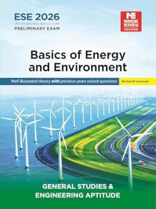 ESE 2026 : Preliminary Exam : Basic Of Energy and Environment | GS-Paper I : | UPSC Engineering Services Examination - General Studies And Engineering Aptitude Book| Theory With PYQ along-with Practice Questions | Made Easy