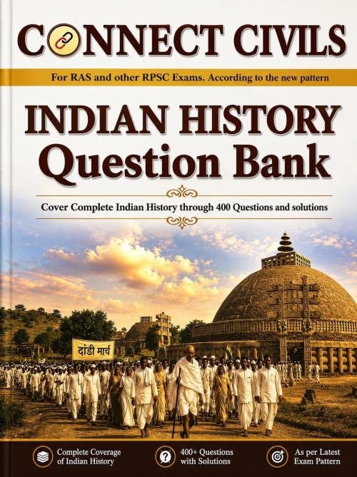 Connect Civils Indian History Question Bank With 2026-27 Current Affairs English Medium New Edition June 2026 For RAS, UPSC