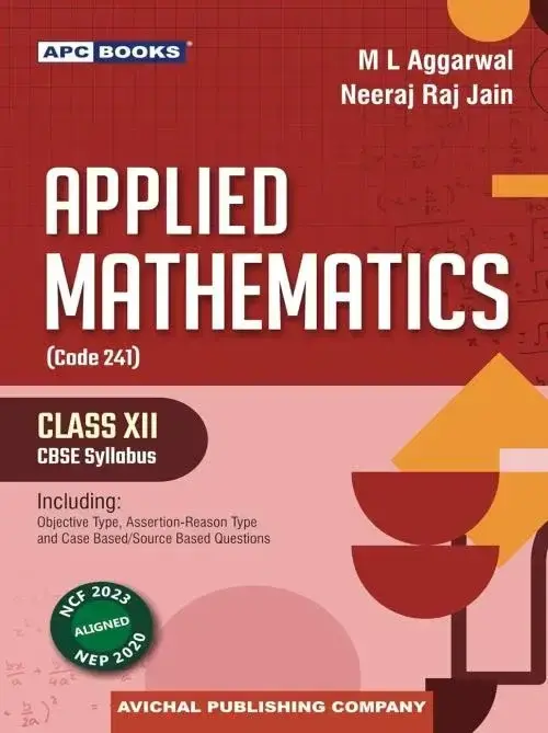Applied Mathematics Class 12 Book by ML Aggarwal | CBSE Maths Guide