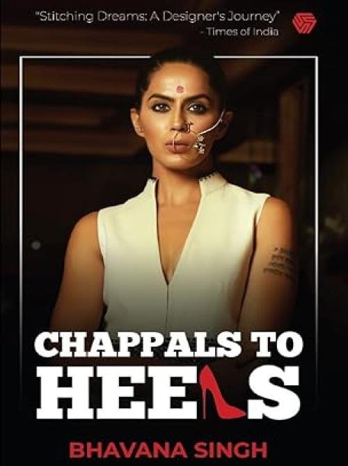 Chappals To Heels | Bhavana Singh