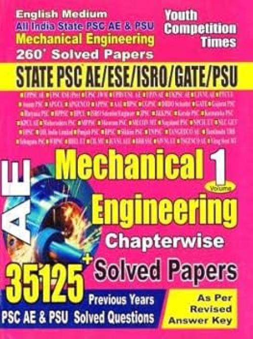 Youth COMPETITION TIME'S STATE PSC AE/ESE/ISRO/GATE/PSU Mechanical Engineering AE VOL-1 SOLVED PAPER ENGLISH MEDIUM