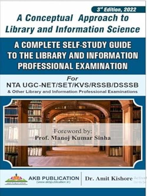 AKB A Conceptual approach to library and information science A complete self study guide by Dr Amit kishore 2nd Edition 2021