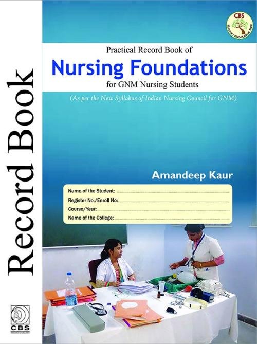 Practical Record Book of Nursing Foundations for GNM Nursing Students