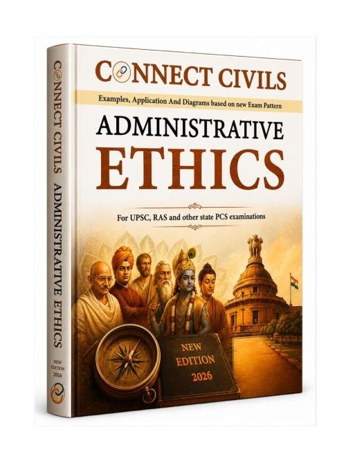 Connect Civils Administrative Ethics | For UPSC, RAS & Other State PCS Examination | Examples, Applications & Diagrams based on New Exam Pattern (English)
