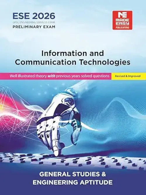 ESE 2026 : Preliminary Exam : Information and Communication Technologies | GS-Paper I : | UPSC Engineering Services Examination - General Studies And Engineering Aptitude Book| Theory With PYQ along-with Practice Questions | Made Easy