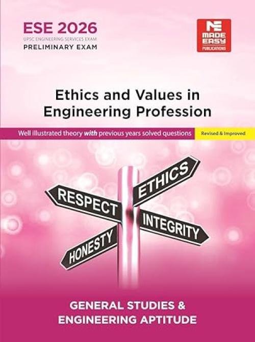 ESE 2026 : Preliminary Exam : Ethics and Values in Engineering Profession | GS-Paper-I | UPSC Engineering Services Examination - General Studies And Engineering Aptitude Book| Theory, PYQ & Practice Qs| By Made Easy