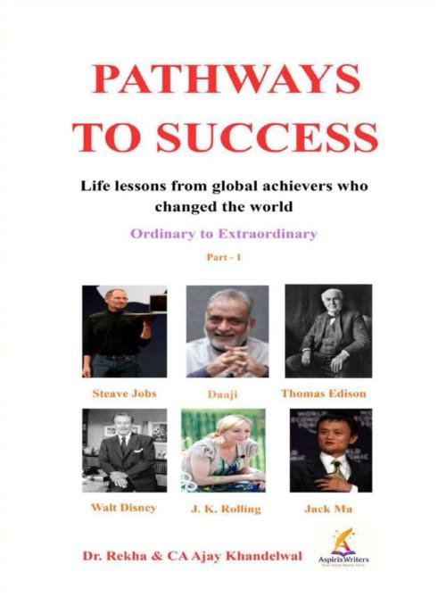 Pathways to Success: Life Lessons from Global Achievers who Changed the World (Ordinary to Extraordinary) Part - 1 by Arihant