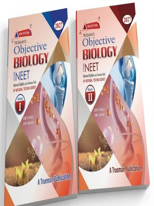 Truemans Objective Biology for NEET - Vol 1 and 2 - Combo Set of 2 Books - For NEET by NTA - For NEET 2027 Exams