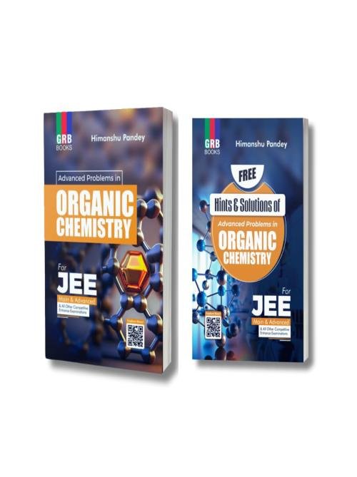 GRB Advanced Problems in Organic Chemistry for JEE (Main & Advanced) With Hints & Solutions of Advanced Problems in Organic Chemistry