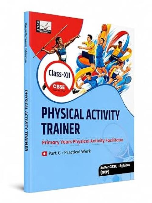Physical Activity Trainer Class 12 (Part C) Practical Work for 2026-27
