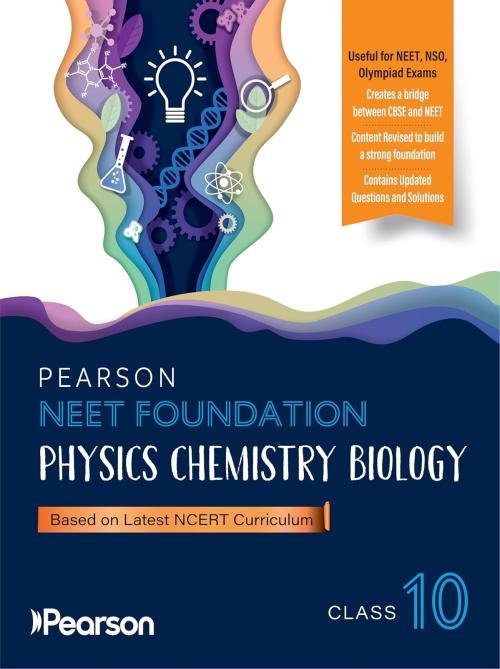 Pearson NEET Foundation Grade 10 | Physics, Chemistry, and Biology| For NEET, NSO, Olympiad exams| well-defined explanations, comprehensive diagrams