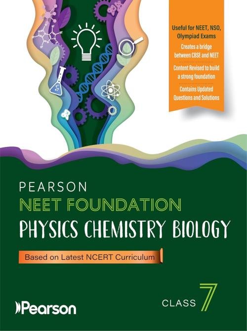 Pearson NEET Foundation Grade 7 | Physics, Chemistry, and Biology| For NEET, NSO, Olympiad exams| well-defined explanations, comprehensive diagrams