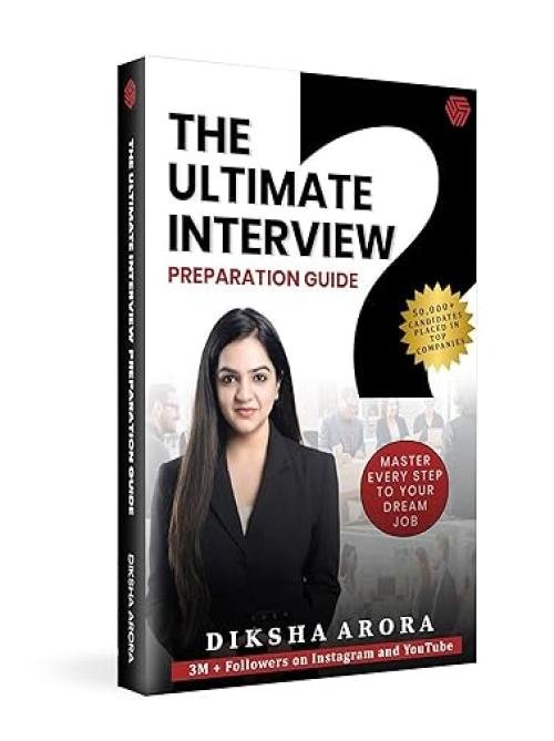 The Ultimate Interview Preparation Guide | Diksha Arora | Invincible