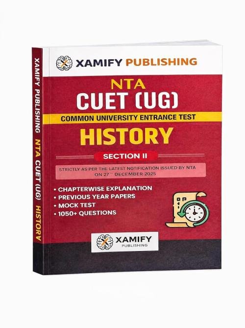 Xamify CUET UG History Preparation Book 2026 History Section II Chapterwise Explanation + Previous Year Questions (PYQs)+3 Mock Tests 1050+NTA Pattern (Xamify CUET Preparation Series)