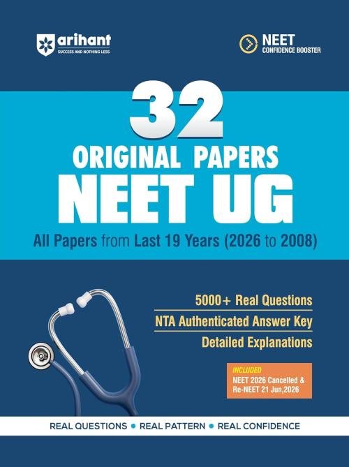 Arihant 32 Original Papers NEET (UG) 2027 | 19 Years (2026–2008) Papers Including Re-NEET 2026 with 5000+ Real Questions | NTA Authenticated Answer ... Explanations | NEET UG Confidence Booster