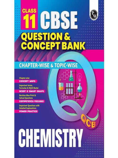 PW CBSE Class 11 Question & Concept Bank (QCB) Chemistry Chapter-wise and Topic-wise Solved Questions For 2027 with Competency Based Question