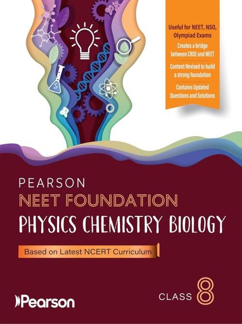 Pearson NEET Foundation Grade 8 | Physics, Chemistry, and Biology| For NEET, NSO, Olympiad exams| well-defined explanations, comprehensive diagrams