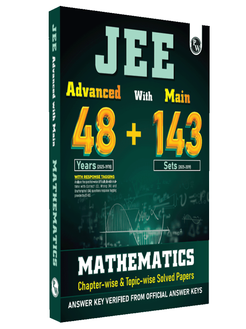 JEE Advanced 48 Years (2025-1978) with JEE Main 143 Sets PYQs (2025-2019) Mathematics | Chapterwise and Topicwise Solved Papers For JEE Main & Advanced 2026 Exams
