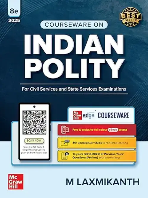 Indian Polity Courseware (English), 8th edition by M Laxmikanth for UPSC CSE 2025-26 | 40+ Conceptual Videos | 95 Well-structured Chapters | 18 Insightful Appendices | Full Colour eBook | Solved 13 Previous Years' Prelim Questions (2013–2025) | 12 Years' UPSC Main Exam Questions | Practice Questions