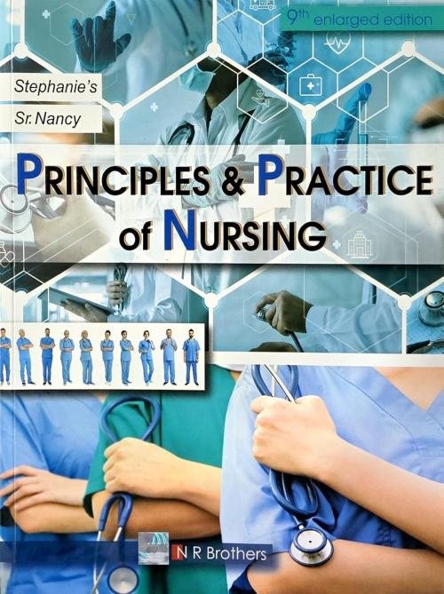 Stephanie's Principles and Practices of Nursing - Sr. Nancy - Vol 1 & 2 Combined [ORIGINAL BOOK WITH HOLOGRAM-TOP GRADE PAPER & PRINT] - 9th/Enlarged Edition - For 2026-27 Exams