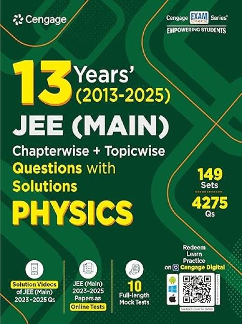 Cengage 13 Years (2013 - 2025) JEE Main Chapterwise + Topicwise Questions with Solutions: Physic
