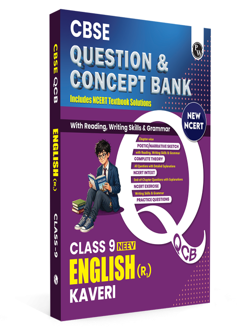 PW CBSE Class 9 English Kaveri New NCERT 2026-27 Question and Concept Bank with NCERT Textbook Solutions and Competency Based Questions